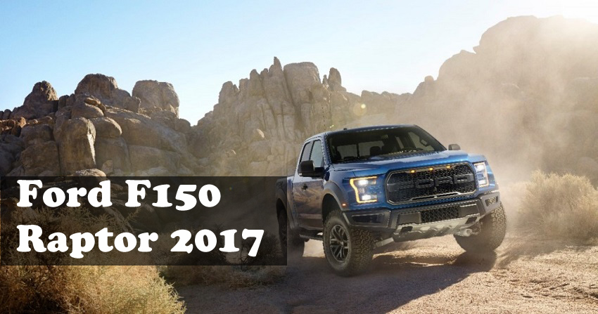 The Ford F150 Raptor 2017 arrives more powerful, capable and intelligent